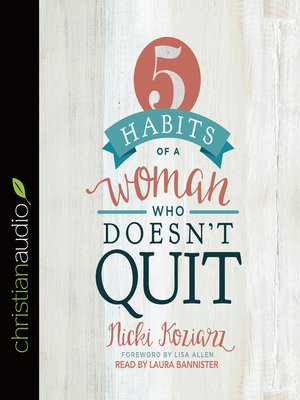 cover image of 5 Habits of a Woman Who Doesn't Quit